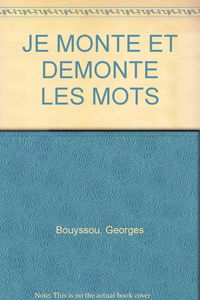 Je monte et je démonte les mots