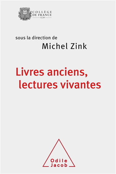 Livres anciens, lectures vivantes : ce qui passe et ce qui demeure
