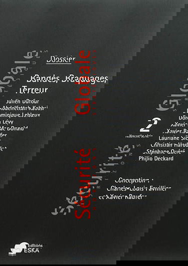 Sécurité globale, nouvelle série, n° 2. Bandes, braquages, terreur