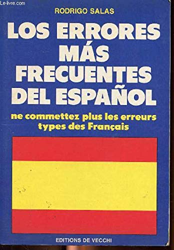 Los errores mas frecuentes del espa&~nol / ne commettez plus les erreurs types des français