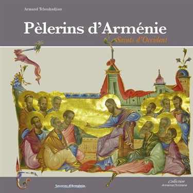 Pélerins d'Arménie : saints d'Occident