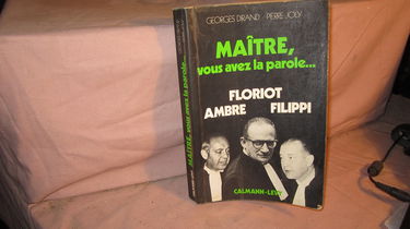 Maître, vous avez la parole