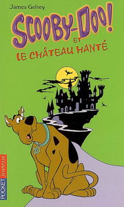 Scooby-Doo !. Vol. 1. Scooby-Doo et le château hanté