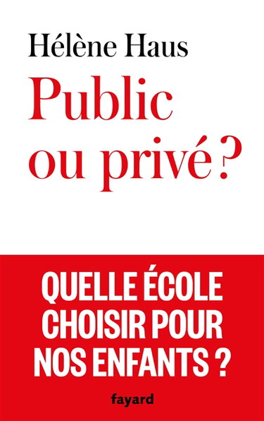 Public ou privé ? : quelle école choisir pour nos enfants ?