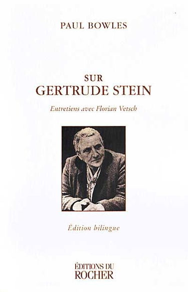 Sur Gertrude Stein : entretiens avec Florian Vetsch