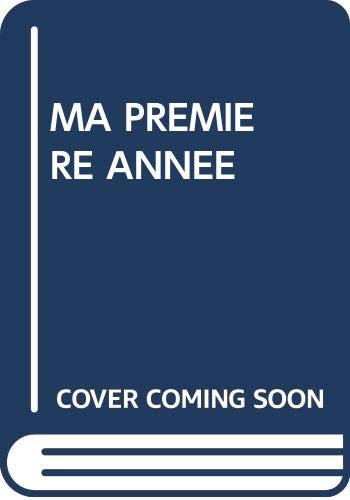 MA PREMIERE ANNEE