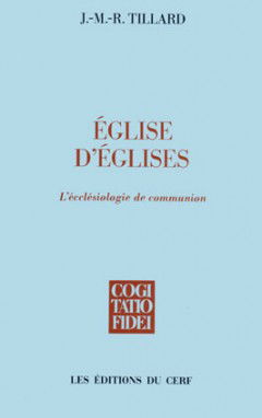 Eglise d'Eglises : l'ecclésiologie de communion