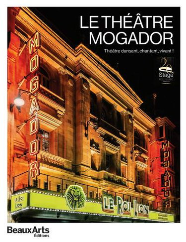 Couverture de Le théâtre Mogador : théâtre dansant, chantant, vivant ! par Collectif