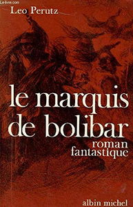 Le marquis de bolibar. roman fantastique