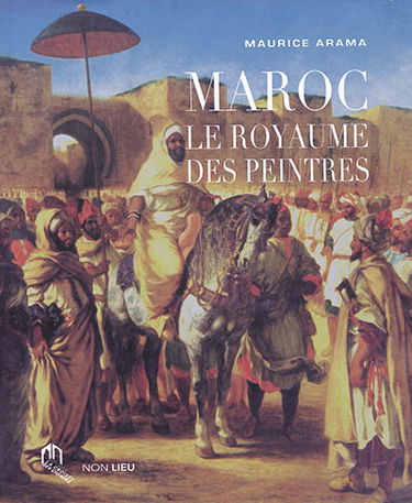 Maroc : le royaume des peintres