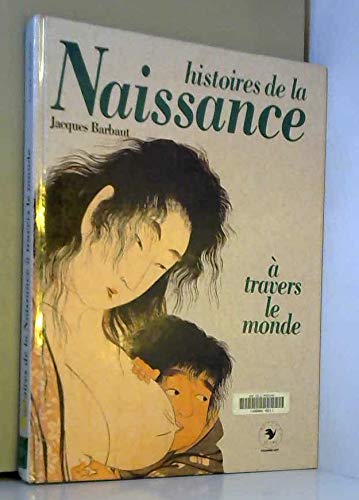 Histoires de la naissance à travers le monde
