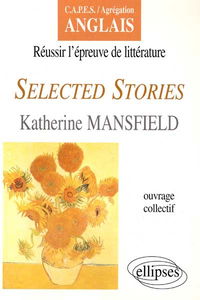 Selected Stories, Katherine Mansfield : réussir l'épreuve de littérature