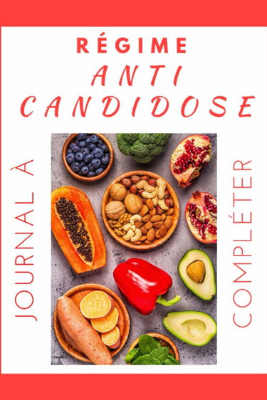 Régime Anti Candidose Journal à Compléter: Agenda Minceur De Suivi Alimentaire à Compléter - Perdez Du Poids Efficacement Avec Le Régime Anti ... IDéal Pour Les Débutants Et Les Connaisseurs