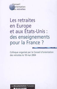 Les retraites en Europe et aux Etats-Unis : des enseignements pour la France ?