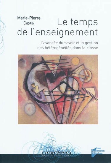 Le temps de l'enseignement : l'avancée du savoir et la gestion des hétérogénéités dans la classe