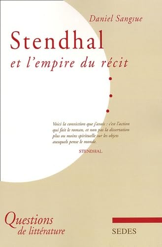 Stendhal Et L'Empire Du Recit