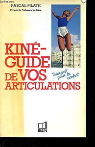 Kiné-guide de vos articulations : passeport pour le confort