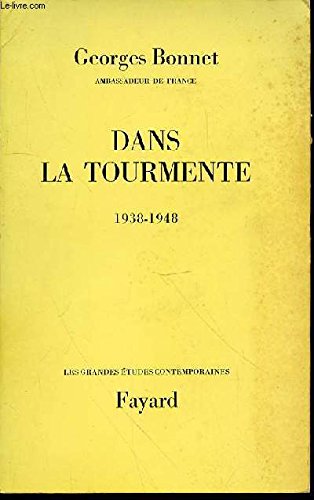 Couverture de Dans la tourmente. 1938-1948. 1970. Broché. 314 pages. Couverture légèrement défraîchie. Papier légèrement bruni. (Guerre 1939-1945)