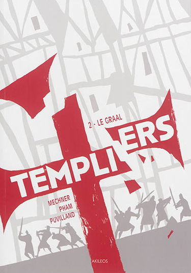 Templiers. Vol. 2. Le Graal