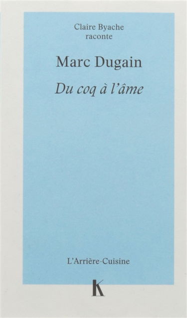 Marc Dugain : du coq à l'âme