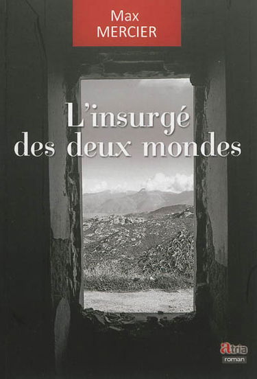 L'insurgé des deux mondes
