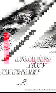 Les collégiens, l'école et le temps libre