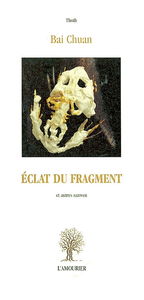Eclat du fragment : et autres sanwen