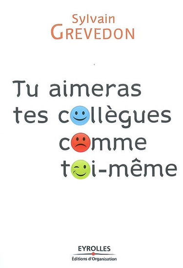 Tu aimeras tes collègues comme toi-même