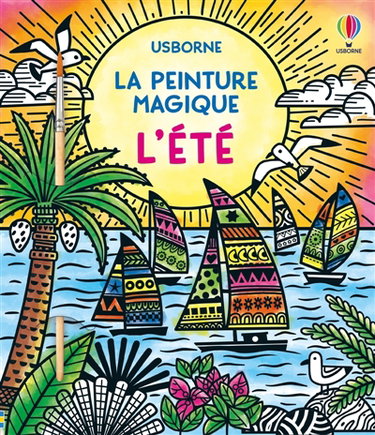Couverture de L'été : La peinture magique : Dès 5 ans