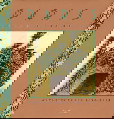 Paris Belle Epoque : architecture 1890-1914