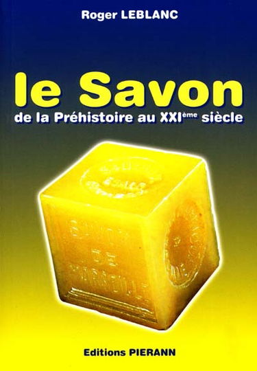 Le savon : de la Préhistoire au XXIe siècle