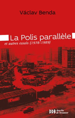 La polis parallèle : et autres essais : 1978-1989