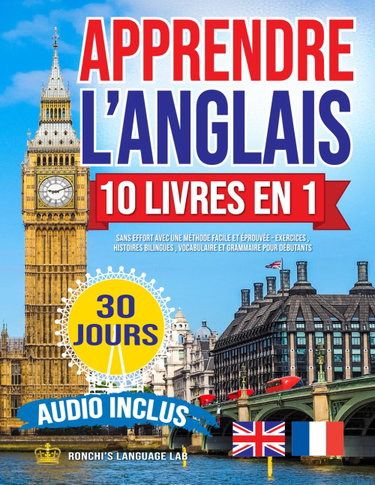 Couverture de Apprendre l’Anglais Sans Effort: 30 Jours pour Devenir Fluide avec une Méthode Facile et Éprouvée - Exercices , Histoires Bilingues , Vocabulaire et Grammaire pour Débutants | AUDIO Inclus