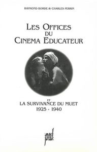 Les Offices du cinéma éducateur et la survivance du muet : 1925-1940
