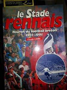 Le stade rennais. Vol. 1