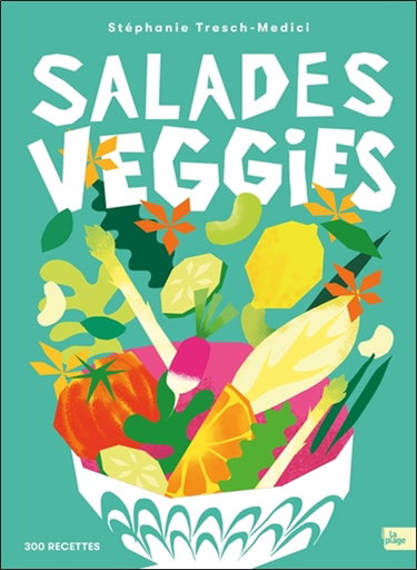 Couverture de Salades veggies : 300 recettes par Stéphanie Tresch-Medici