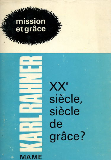 mission et grace I XX siecle, siecle de grace