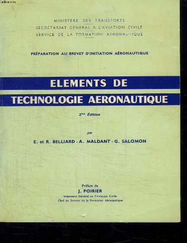 Couverture de ELEMENTS DE TECHNOLOGIE AERONAUTIQUE. PREPARATION AU BREVET D INITIATION AERONAUTIQUE.