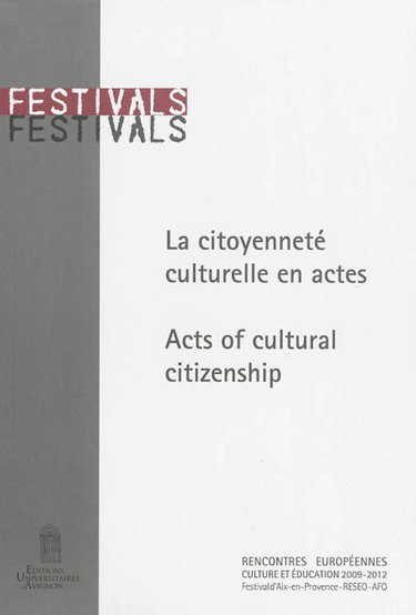 Couverture de La citoyenneté culturelle en actes : Rencontres européeenes culture et éducation : 2009-2012. Acts of cultural citizenship : European Symposia on Culture and Education : 2009-2012 par AUTEURS DIVERS