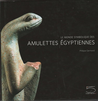 Couverture de Le monde symbolique des amulettes égyptiennes