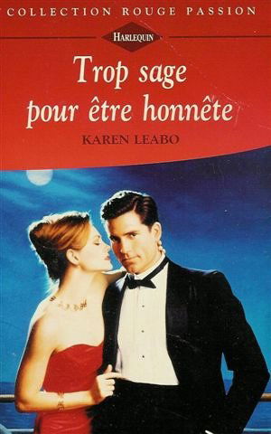 Trop sage pour être honnête : Collection : Harlequin rouge passion n° 719