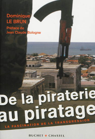De la piraterie au piratage : la fascination de la transgression