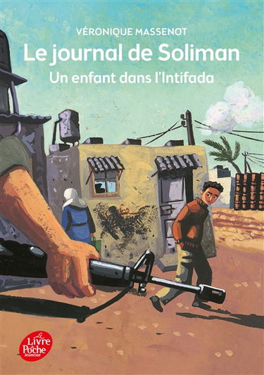 Soliman le pacifique (journal d'un enfant dans l'Intifada)