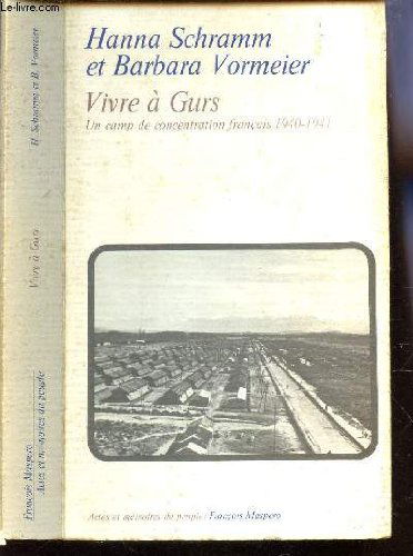 Vivre à Gurs : Un camp de concentration français, 1940-1941