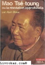 Couverture de Mao Tsé-toung ou la Révolution approfondie (Collection Combats)