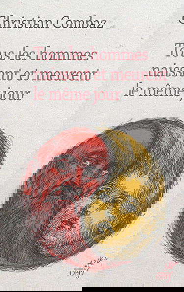 Tous les hommes naissent et meurent le même jour