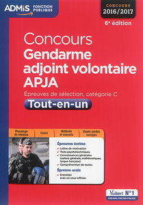 Concours gendarme adjoint volontaire, APJA : épreuves de sélection, catégorie C, concours 2016-2017 : tout-en-un