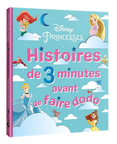 Disney princesses : histoires de 3 minutes avant de faire dodo
