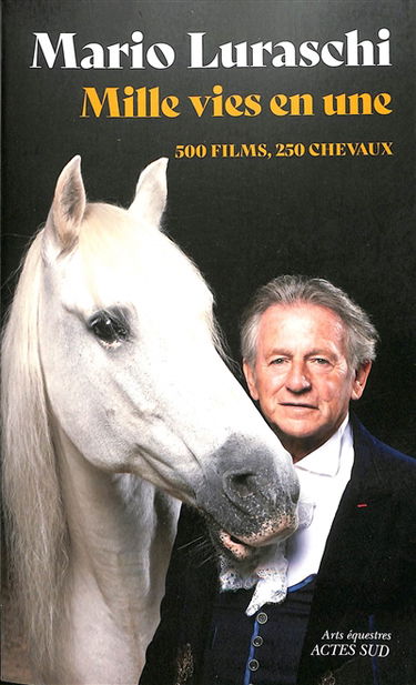 Mille vies en une : 500 films, 250 chevaux