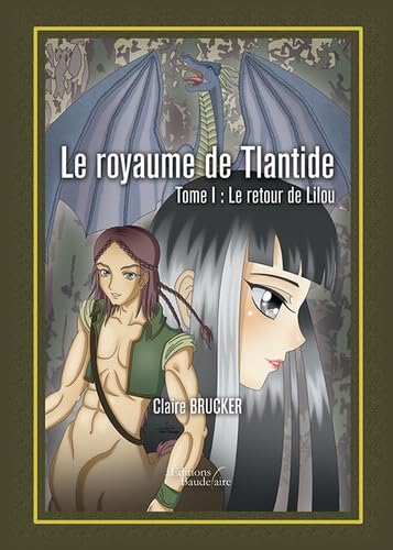Le royaume de l'Atlantide: Tome 1 : le retour de Lilou